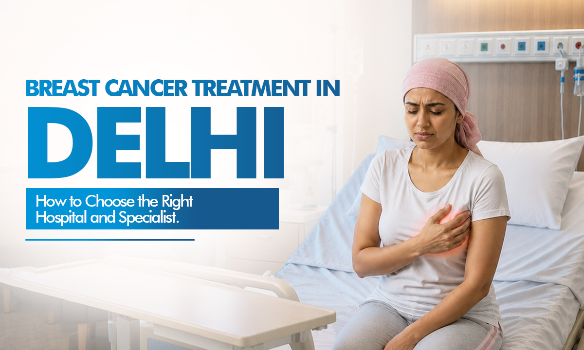 Breast Cancer Treatment in Delhi